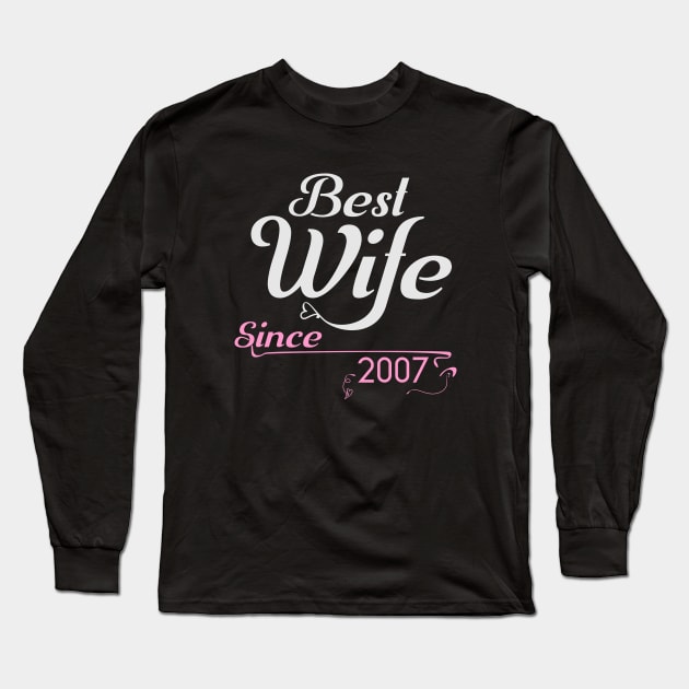 Best wife since 2007 ,wedding anniversary Long Sleeve T-Shirt by Nana On Here